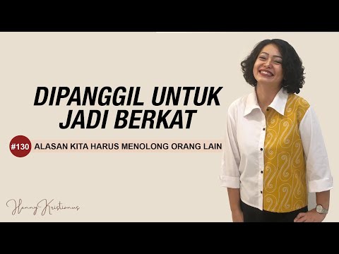 DIPANGGIL UNTUK JADI BERKAT - HENNY KRISTIANUS Daily Devotion #130