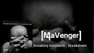 Breaking Benjamin - Breakdown [Audio HQ]