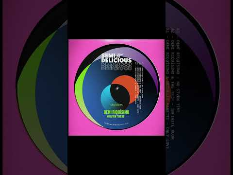 Demi Riquisimo & Michelle – Only Love (No Given Time EP, Semi Delicious Records, 2025) [Tech House]