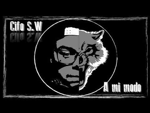 Cifo S.W_A mi modo_(Prod. Cannabeats)