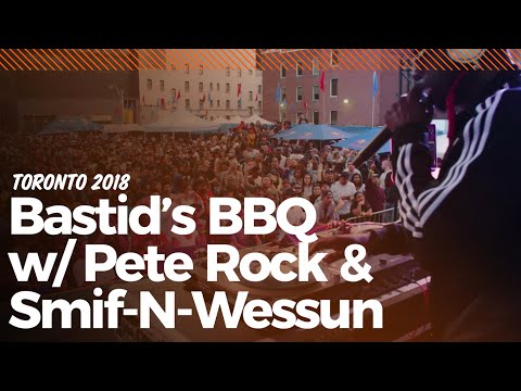 #BastidsBBQ Toronto 2018 w/ Pete Rock, Smif-N-Wessun, Kardinal
