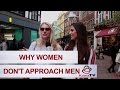Why Women Don T Approach Men