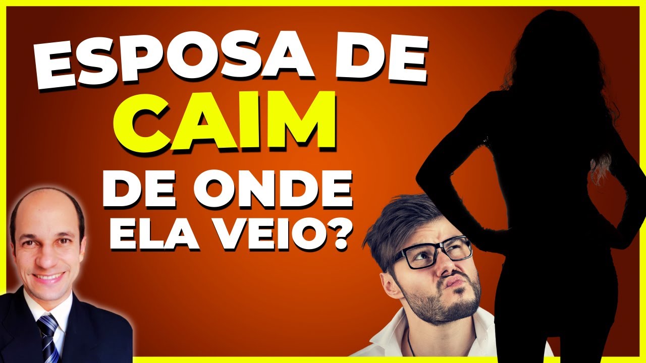 QUEM ERA A MULHER DE CAIM? Se só tinha Adão, Eva, Caim e Abel, de onde surgiu a esposa de Caim?