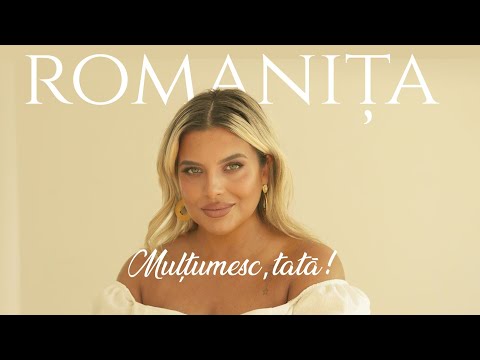 Romanița – Mulțumesc, tata! | Oficial video 2025