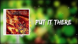 Paul McCartney - Put It There (Lyrics)