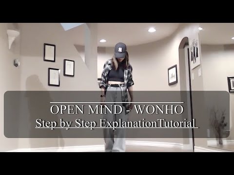 Open Mind Wonho Full Dance Step By Step Explanation Tutorial