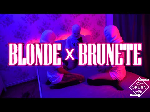 Skunk - Blonde 💲 Brunete | Official Video