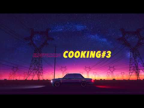 elputonaro - Cooking #3 | Video Lyric | 2020