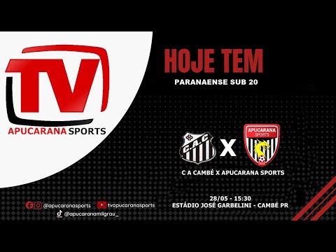 CA CAMBÉ X APUCARANA SPORTS - PARANAENSE SUB 20