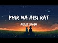 Phir Na Aisi Raat Aayegi Lyrics Laal Singh Chaddha Aamir Kareena Arijit Pritam Amitabh Advait
