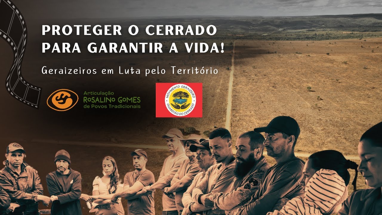 Proteger o Cerrado para Garantir a Vida! Geraizeiros em Luta pela Defesa do Território Tradicional