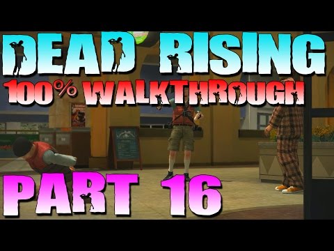 Dead Rising 100% Walkthrough Part 16