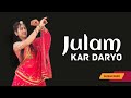 Julam Kar Daryo Sitam Kar Daryo || Bhajan || Rukmanidance