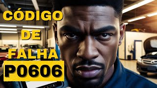 p0606 explicação detalhada