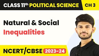 Class 11 Political Science Chapter 3 | Natural and Social Inequalities - Equality