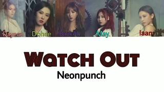 Neonpunch (네온펀치) - Watch Out (Intro) Lyrics Color Coded ROM|HAN|ENG
