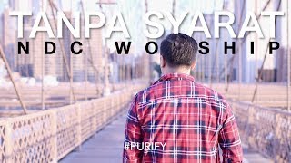 NDC Worship - Tanpa Syarat