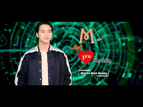 Muốn được yêu nhẹ nhàng Sheet - Nguyễn Đình Chương