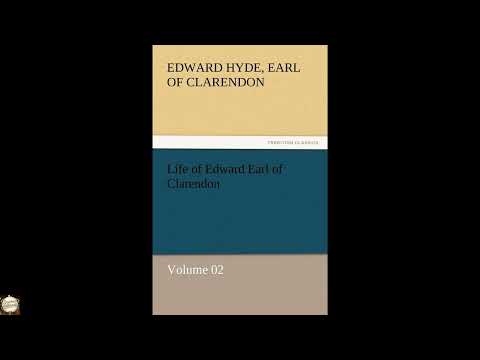 Life of Edward Earl of Clarendon - Volume 02 by Edward Hyde Earl of Clarendon — free full audiobook