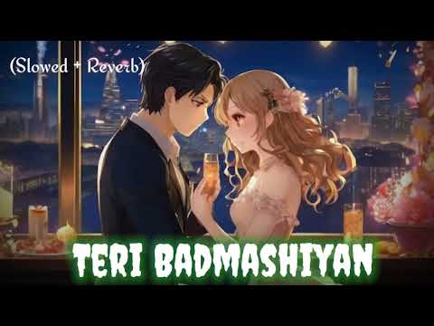 Teri badmashiyan (slowed + Reverb) Zulmi || Akshay Kumar || @Bklofi001