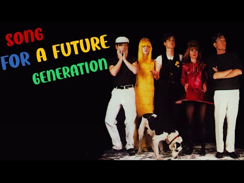 The b-52's - Song for a Future Generation - lyrics