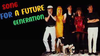 The b-52&#39;s - Song for a Future Generation - lyrics