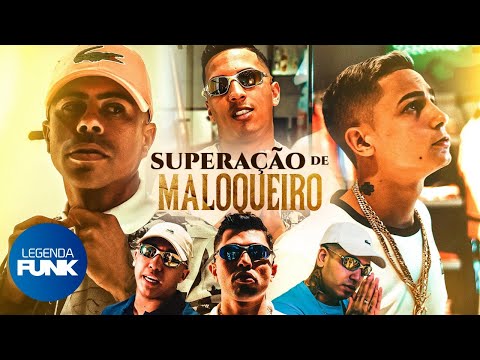 SUPERAÇÃO DE MALOQUEIRO - Hariel, NK, Leozinho ZS, Joãozinho VT, Lele JP, Marks, Brunim (DJ Boy)