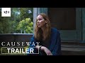 Causeway | Official Trailer 2 HD | A24