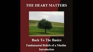 Fundamental Beliefs of a Muslim Introduction