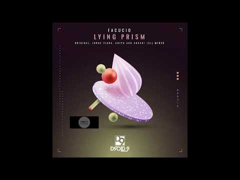 Facucio _ Lying Prism (Shashi SL Remix)