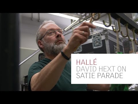 The Halle - David Hext on Satie Parade