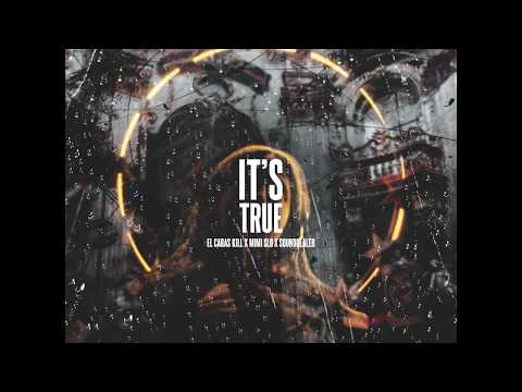 IT'S TRUE - EL CARAS KILL X MIMI SLO X SOUNDDEALER 💀🕯