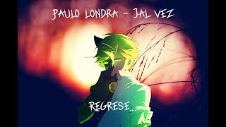 Paulo Londra - Tal vez ( Version miraculous )