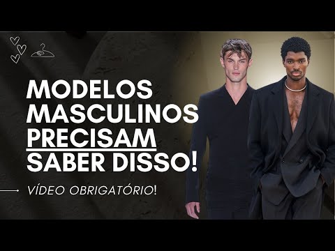7 TRUTHS EVERY MALE MODEL NEEDS TO KNOW! | Ceci Venâncio