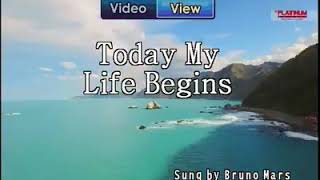 Today My Life Begins By Bruno Mars (KARAOKE)