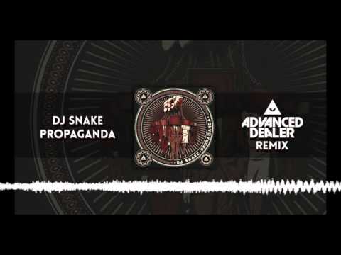 DJ SNAKE - Propaganda (Advanced Dealer remix)