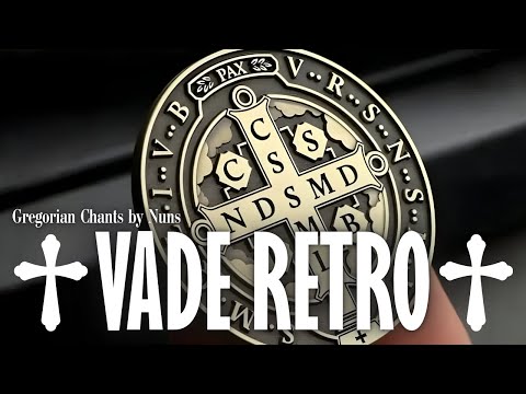 Nuns Sing the Exorcism Prayer of Saint Benedict – Vade Retro Satana | Gregorian Chants