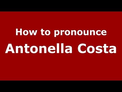 How to pronounce Antonella Costa (Spanish/Argentina) - PronounceNames.com