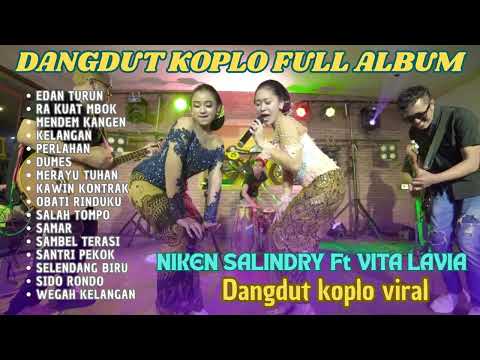 EDAN TURUN _ NIKEN SALINDRY FT VITA ALVIA || DANGDUT KOPLO FULL ALBUM
