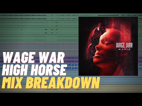 Wage War - High Horse (Mix Breakdown)