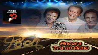 Pooh    Ancora Tra un Anno