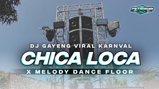 Download lagu DJ CHOCA LOCA X MELODY DANCE FLOOR TERBARU VIRAL KARNAVAL mp3