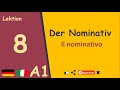 Lektion 8 Der Nominativ Il Nominativo Deutschkurs A1