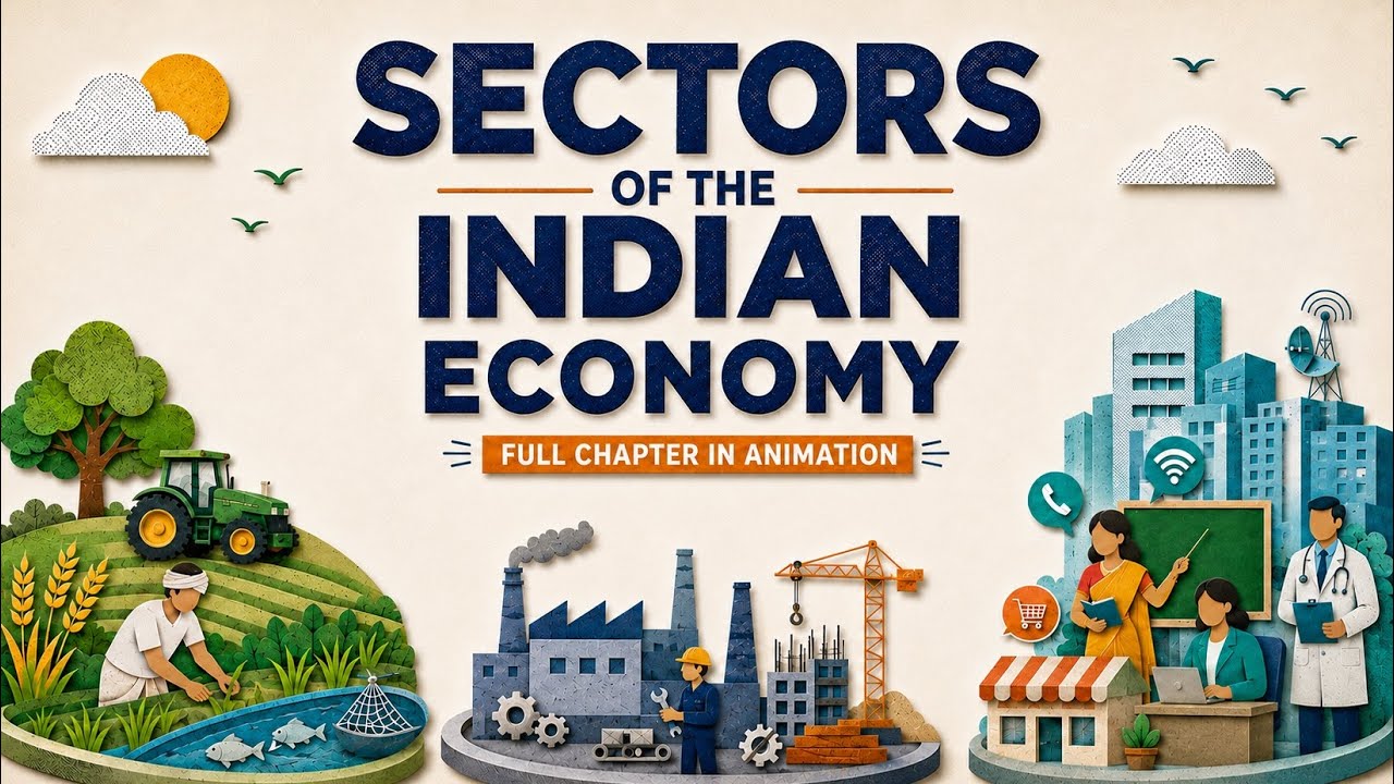 Thumbnail for Sectors of the Indian Economy class 10 economics ch 2 | Full chapter in 7 minutes | CBSE 2026-27