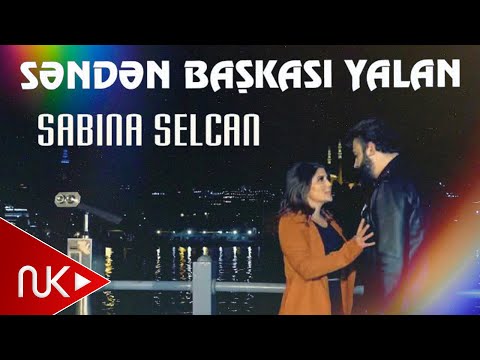 Sabina Selcan  - Senden Başqası Yalan  (Yeni Klip 2019)