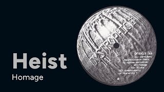 Heist: Homage [from: Dystrophic EP, Praxis 11, 1995]