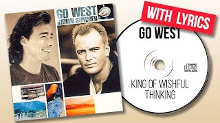 Go West - King Of Wishful Thinking (Lyrics)