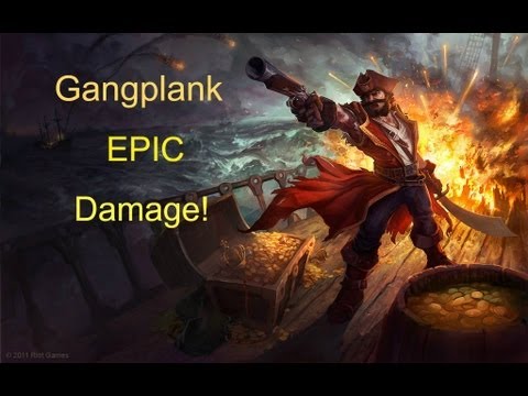 LoL-The most EPIC damage EVER!!!! (Gankplank) -by Antony of Heaven-