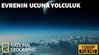 National Geographic  Uzay Ve Bilim:  Evrenin Ucuna