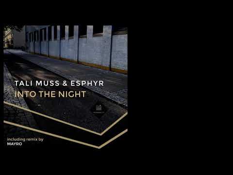 Tali Muss, Esphyr - Into the Night (Original Mix)